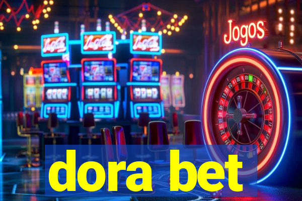 dora bet